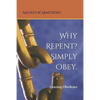 Why Repent? Simply Obey.: Learning Obedience - Paperback