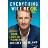 Everything Will Be Ok: A Story of Hope, Love and Perspective - Paperback