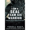 I Am a Seal Team Six Warrior: Memoirs of an American Soldier - Paperback