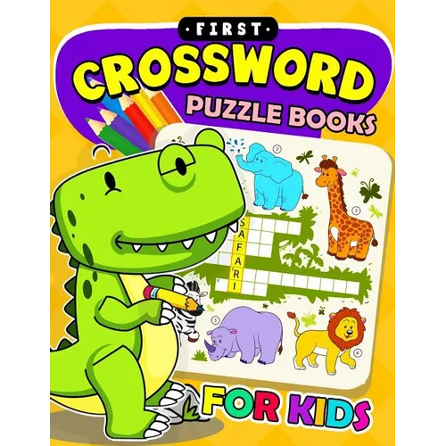 First Crossword Puzzle Book for kids: Activity book for boy, girls, kids Ages 2-4,3-5,4-8 - Paperback