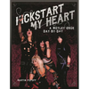 Kickstart My Heart: A Motley Crew Day-By-Day - Hardcover