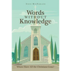 Words Without Knowledge: Where Have All the Christians Gone? - Paperback