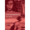 Experiments in Skin: Race and Beauty in the Shadows of Vietnam - Hardcover