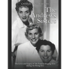 The Andrews Sisters: The Lives and Legacy of the Famous Singing Trio during the Swing Era - Paperback