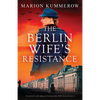 The Berlin Wife's Resistance: An utterly heartbreaking and unforgettable WW2 historical novel - Paperback