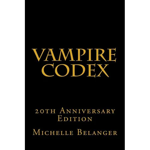 Vampire Codex: 20th Anniversary Edition - Paperback