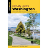Urban Hikes Washington: A Guide to the State's Greatest Urban Hiking Adventures - Paperback