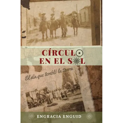 Circulo en el Sol: El dia que temblo la tierra - Paperback
