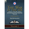 The War in the Air: a History of the RFC, RAF & RNAS during the First World War 1914-18: Volume 1 - Hardcover