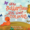 How Butterflies got their colours - Paperback