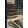 Poems That Every Child Should Know: A Selection of the Best Poems of All Times for Young People - Hardcover