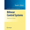 Bilinear Control Systems: Matrices in Action - Hardcover