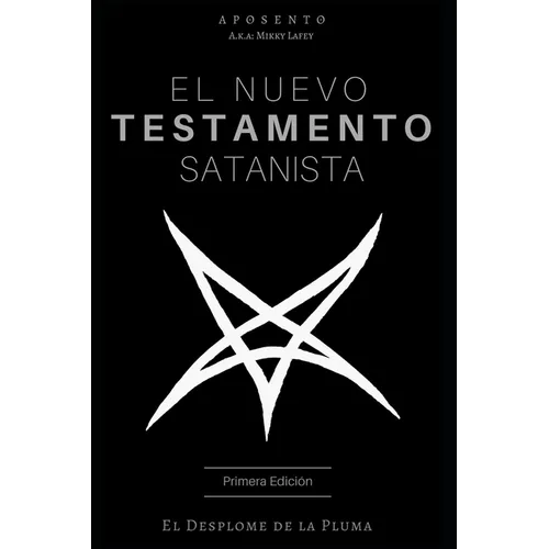 El Nuevo Testamento Satanista: El Desplome de la Pluma - Paperback