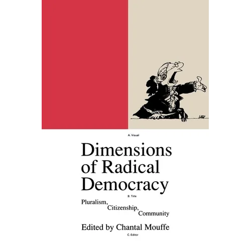 Dimensions of Radical Democracy: Pluralism, Citizenship, Community - Paperback