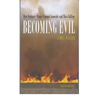 Becoming Evil: How Ordinary People Commit Genocide and Mass Killing - Paperback