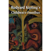 Rudyard Kipling's Children's Omnibus, Including (Unabridged): The Jungle Book, the Second Jungle Book, Just So Stories, Puck of Pook's Hill, the Man W - Hardcover