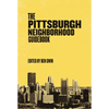 Pittsburgh Neighborhood Guidebook - Paperback
