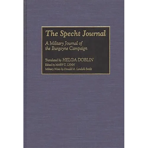 The Specht Journal: A Military Journal of the Burgoyne Campaign - Hardcover