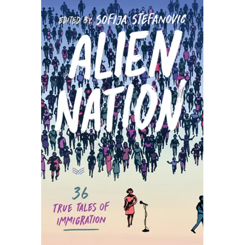 Alien Nation: 36 True Tales of Immigration - Hardcover