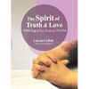 The Spirit of Truth & Love: A Bible Study of First, Second, and Third John - Paperback