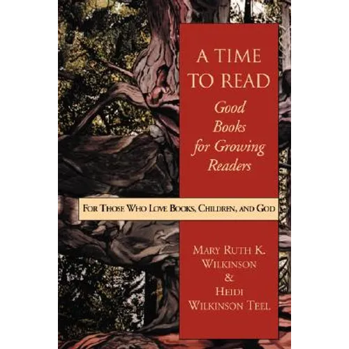 A Time to Read: Good Books for Growing Readers - Paperback