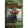 The Bolsheviks: The Intellectual and Political History of the Triumph of Communism in Russia, with a New Preface by the Author - Paperback