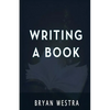 Writing A Book - Paperback