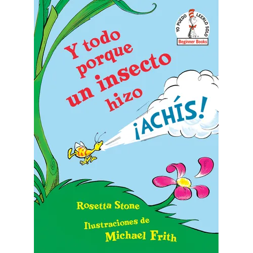Y Todo Porque Un Insecto Hizo ¡Achís! (Because a Little Bug Went Ka-Choo! Spanish Edition) - Hardcover