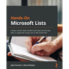 Hands-On Microsoft Lists: Create custom data models and improve the way data is organized using Lists in Microsoft 365 - Paperback