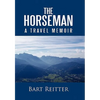 The Horseman: A Travel Memoir - Paperback