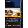 The Egyptian Sudan (in Two Volumes), Vol.I: Its History and Monuments - Paperback