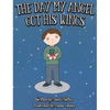 The Day My Angel Got His Wings - Hardcover