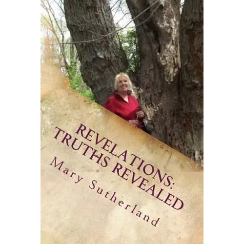 Revelations: Truths Revealed: The Untold Story of Giants, Ancient Mound Builders, the Followers of Horus and Secret Societies of North America - Paperback