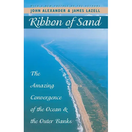 Ribbon of Sand: The Amazing Convergence of the Ocean and the Outer Banks - Paperback