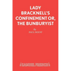 Lady Bracknell's Confinement or, The Bunburyist - Paperback