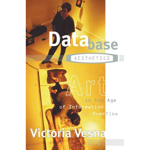 Database Aesthetics: Art in the Age of Information Overflow Volume 20 - Paperback