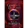 Goddess from the Lost Planet: A Sci-Fi Adventure of Gods and Aliens - Paperback