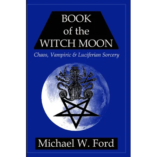 BOOK OF THE WITCH MOON Choronzon Edition - Paperback