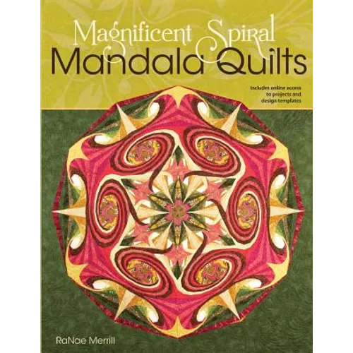 Magnificent Spiral Mandala Quilts: (2nd Edition) - Paperback