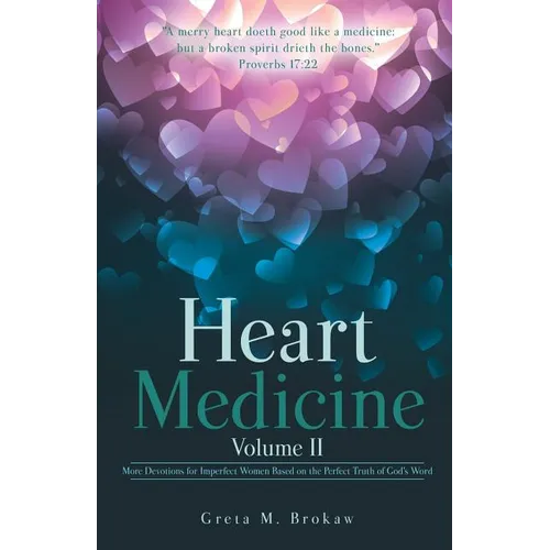 Heart Medicine Volume II - Paperback