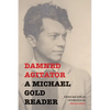 Damned Agitator: A Michael Gold Reader - Hardcover