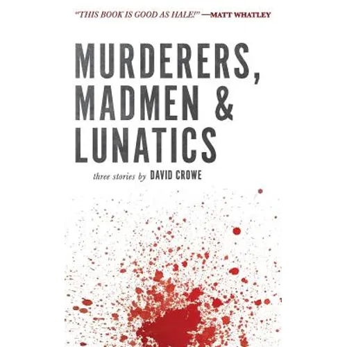Murderers, Madmen & Lunatics - Paperback