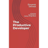 The Productive Developer: A Practical Handbook to Getting Things Done - Paperback