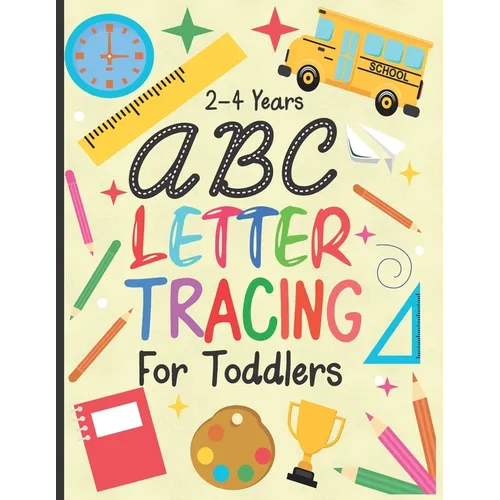 letter tracing for toddlers 2-4 years: ABC Letter Tracing Workbook for Toddler & Preschool ages 2-4 Toddlers learning activity book for practice alpha - Paperback