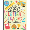 letter tracing for toddlers 2-4 years: ABC Letter Tracing Workbook for Toddler & Preschool ages 2-4 Toddlers learning activity book for practice alpha - Paperback