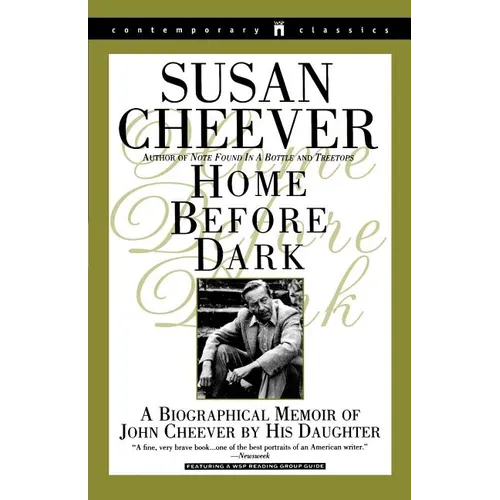 Home Before Dark: A Biographical Memoir of John Cheever by His Daughter - Paperback