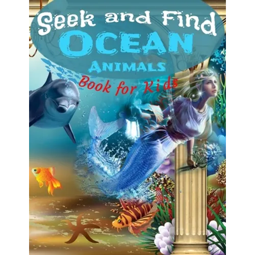 Seek and Find - Ocean Animals - Book for Kids: Look and Find Books For Kids Ages 2-5 Year - Under The Sea Activity Book For Childrens - Paperback