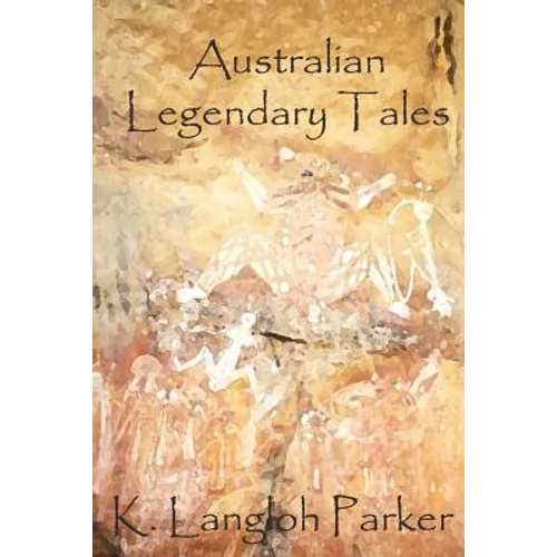 Australian Legendary Tales - Paperback