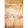 Australian Legendary Tales - Paperback