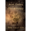 The Secret Tradition in Freemasonry - Paperback